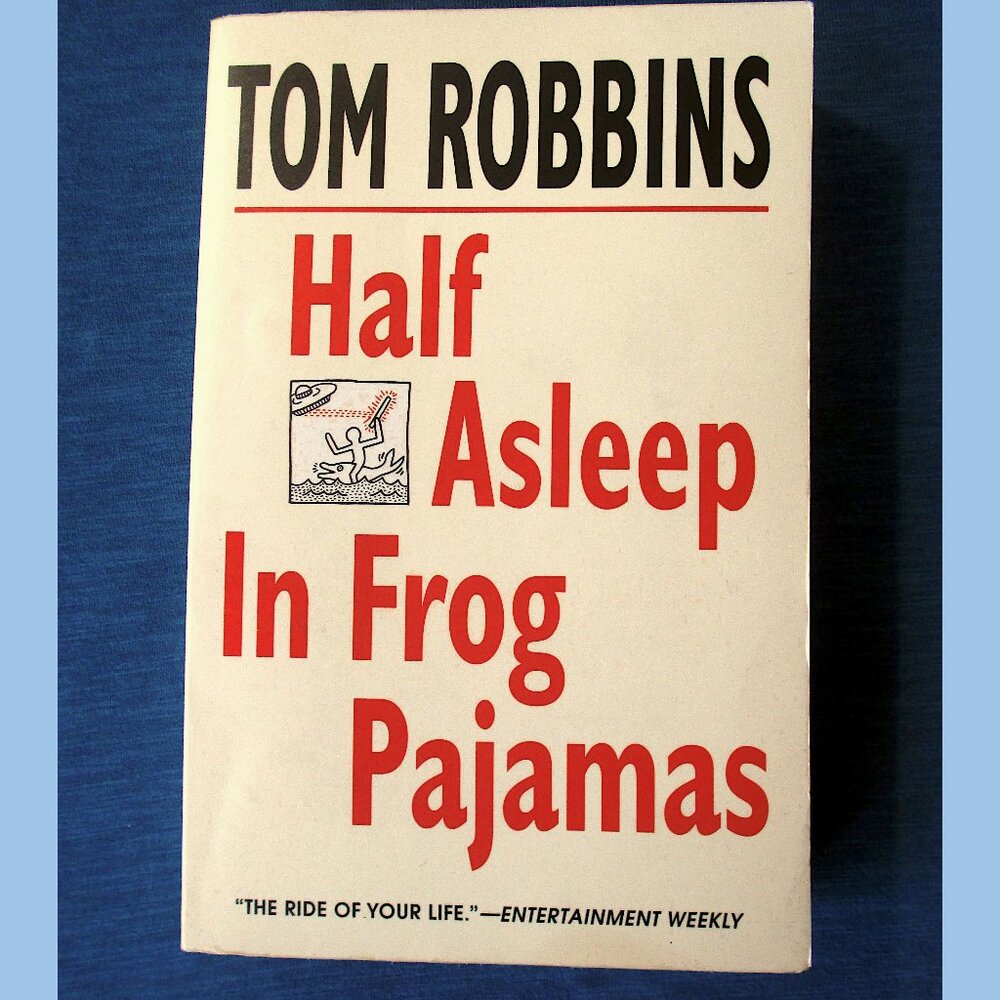 Book: Half Asleep in Frog Pajamas by Tom Robbins - Picture 1 of 8